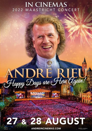 Andre Rieu s 2022 Maastricht Concert Happy Days are Here Again